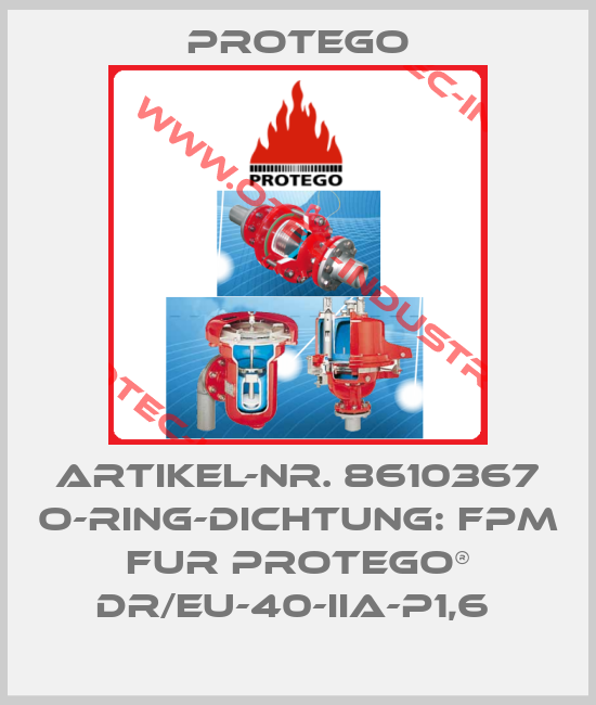 ARTIKEL-NR. 8610367 O-RING-DICHTUNG: FPM FUR PROTEGO® DR/EU-40-IIA-P1,6 -big