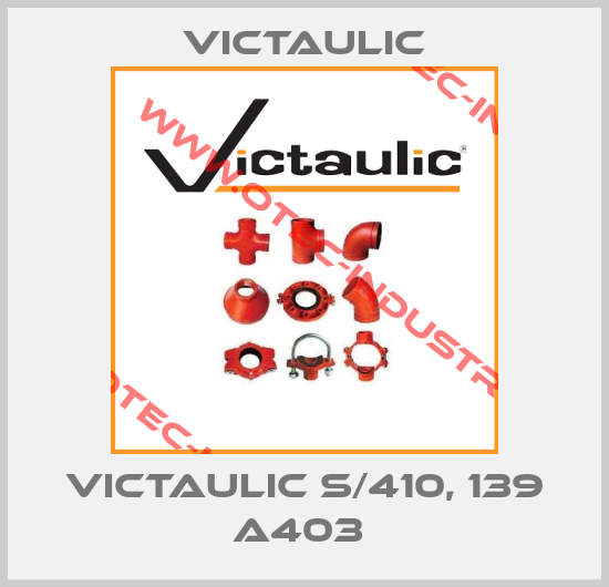 VICTAULIC S/410, 139 A403 -big