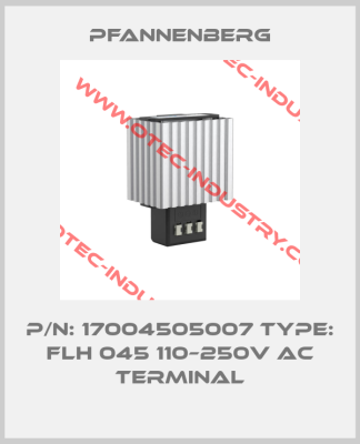 P/N: 17004505007 Type: FLH 045 110–250V AC terminal-big