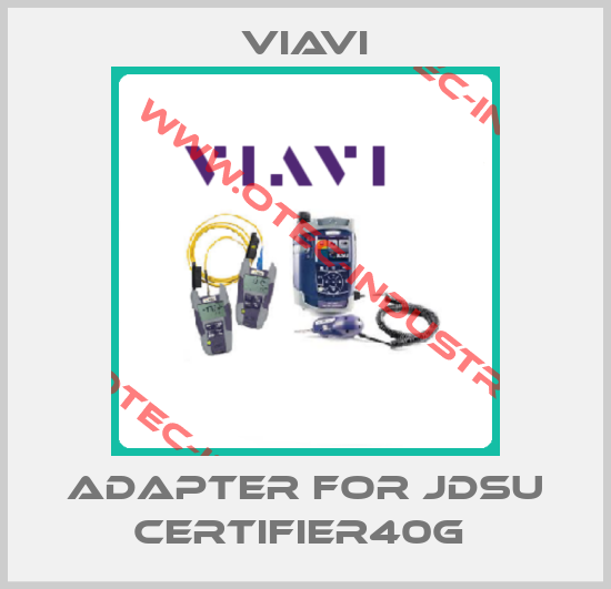 Adapter for Jdsu certifier40g -big